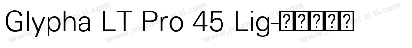 Glypha LT Pro 45 Lig字体转换